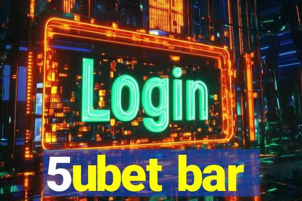 5ubet bar