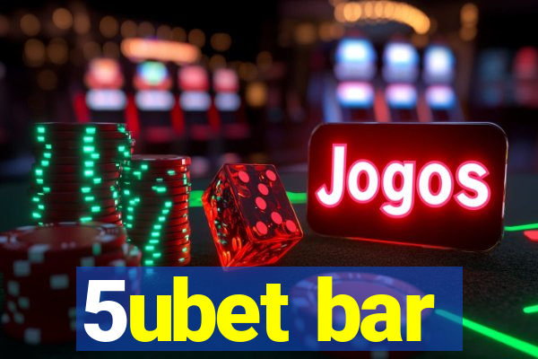 5ubet bar