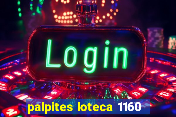 palpites loteca 1160