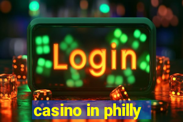 casino in philly