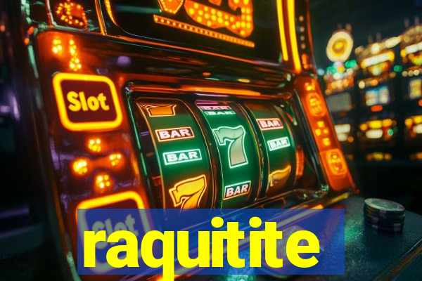 raquitite