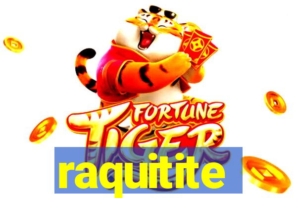 raquitite