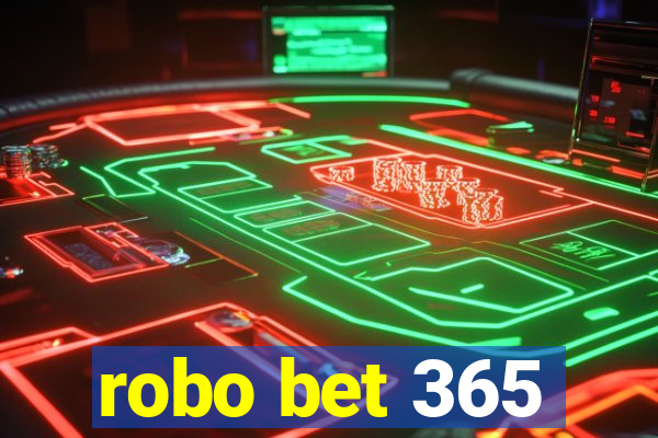 robo bet 365