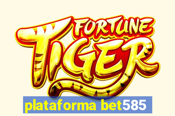 plataforma bet585