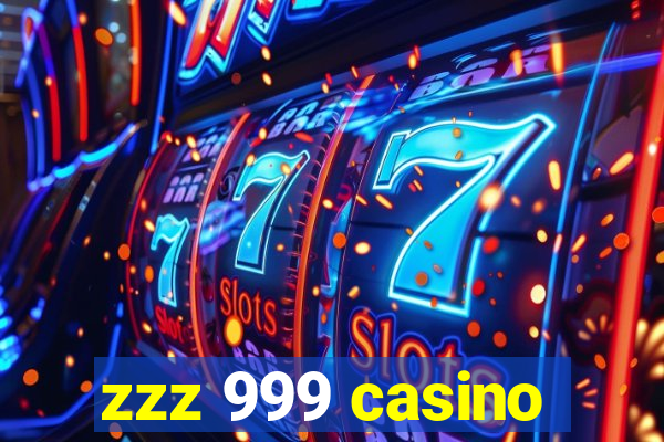 zzz 999 casino