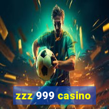 zzz 999 casino