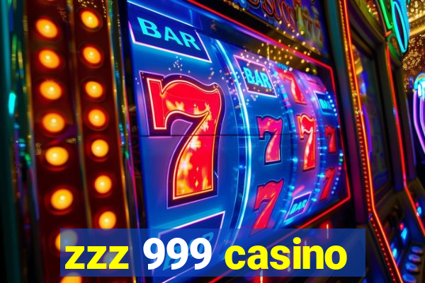 zzz 999 casino