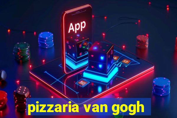 pizzaria van gogh