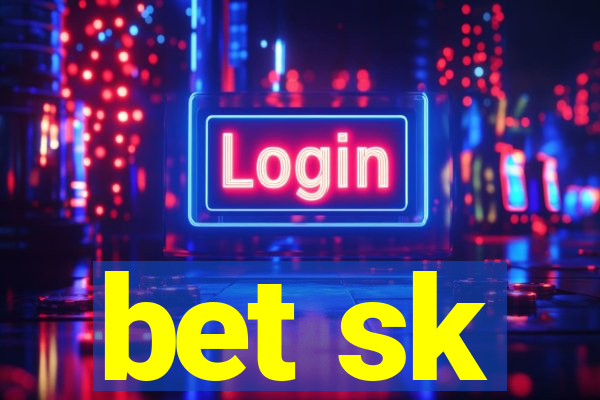 bet sk