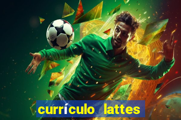 currículo lattes oq é