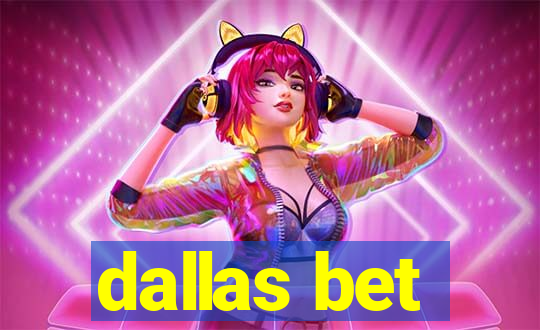 dallas bet