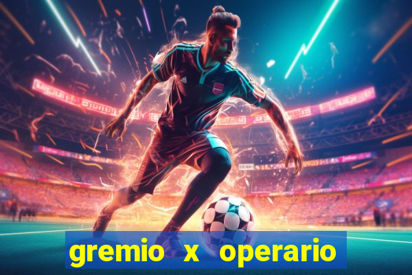 gremio x operario onde assistir