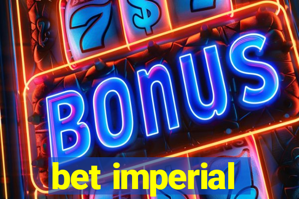 bet imperial