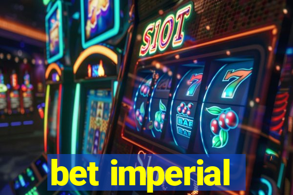 bet imperial