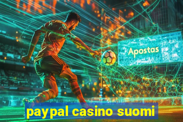 paypal casino suomi