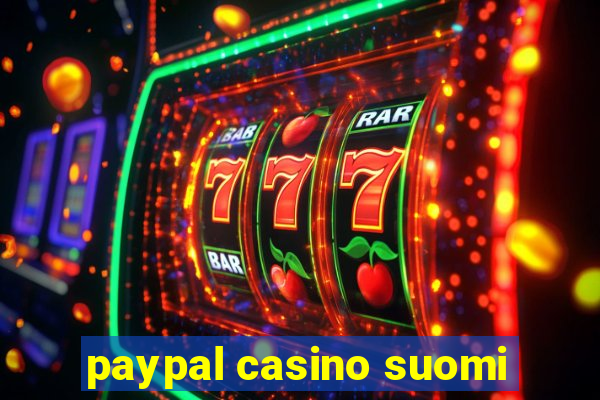 paypal casino suomi