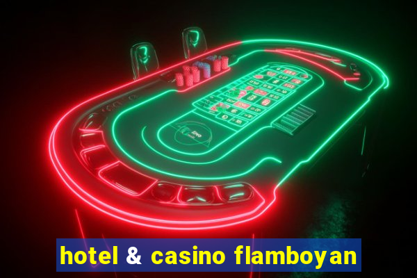 hotel & casino flamboyan