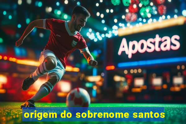 origem do sobrenome santos