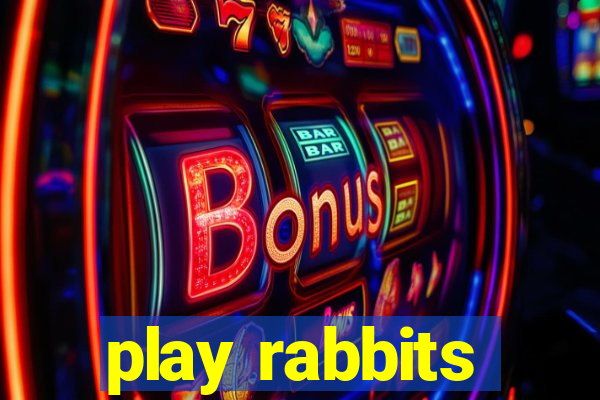 play rabbits