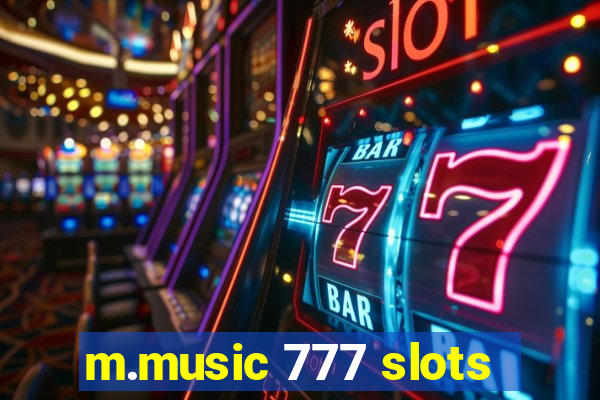 m.music 777 slots