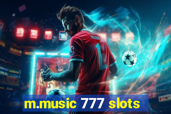 m.music 777 slots