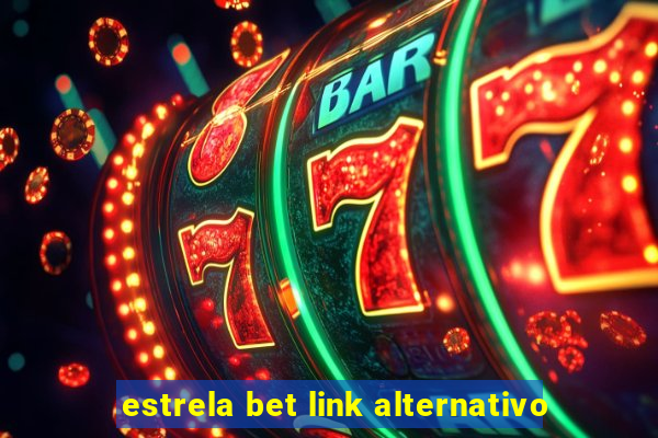 estrela bet link alternativo