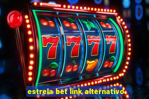 estrela bet link alternativo