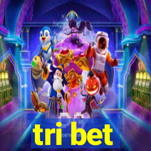 tri bet