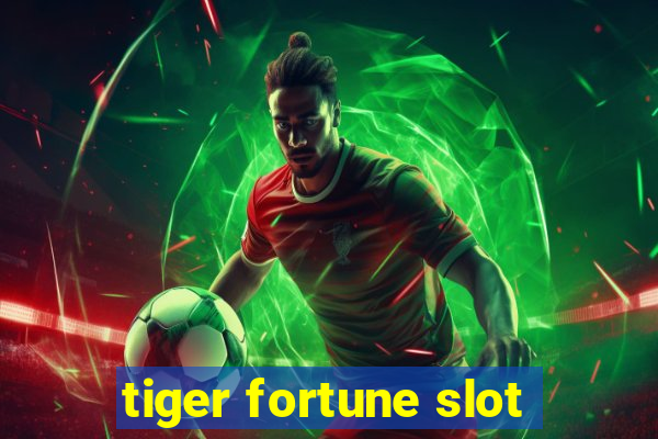 tiger fortune slot