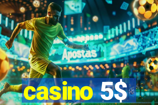 casino 5$