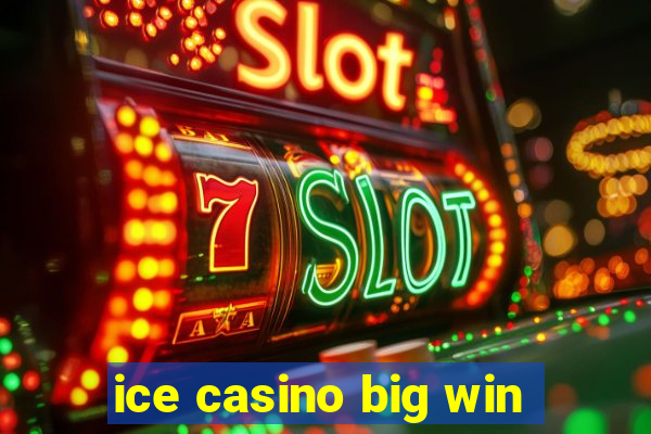 ice casino big win