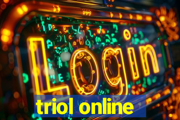 triol online