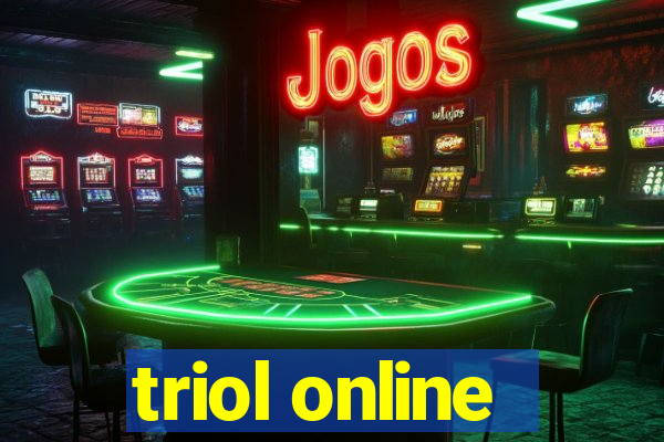 triol online