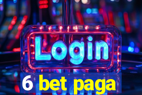 6 bet paga