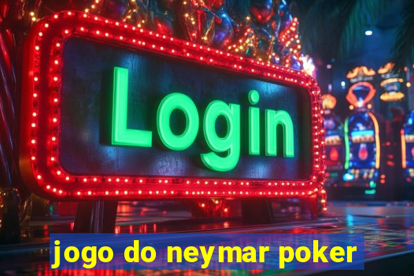 jogo do neymar poker