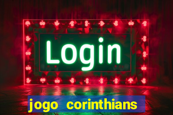 jogo corinthians hoje futemax