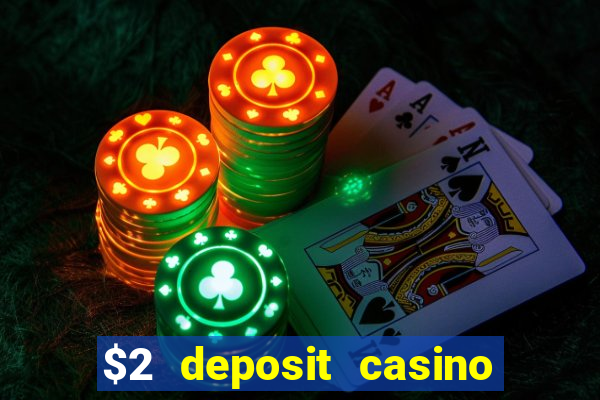 $2 deposit casino nz 2023