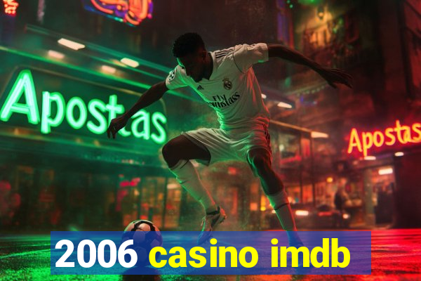 2006 casino imdb