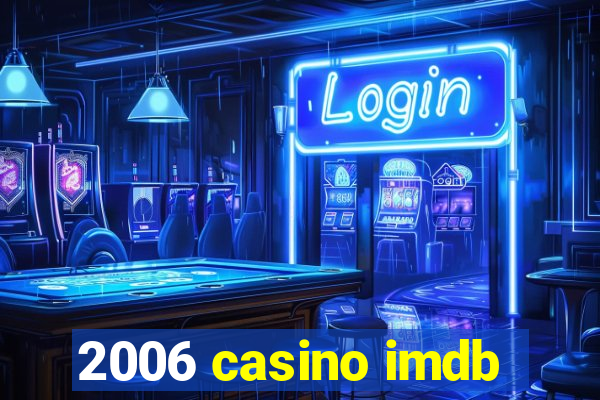 2006 casino imdb