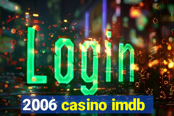 2006 casino imdb