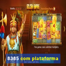 8385 com plataforma