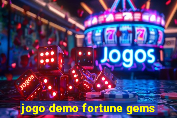 jogo demo fortune gems