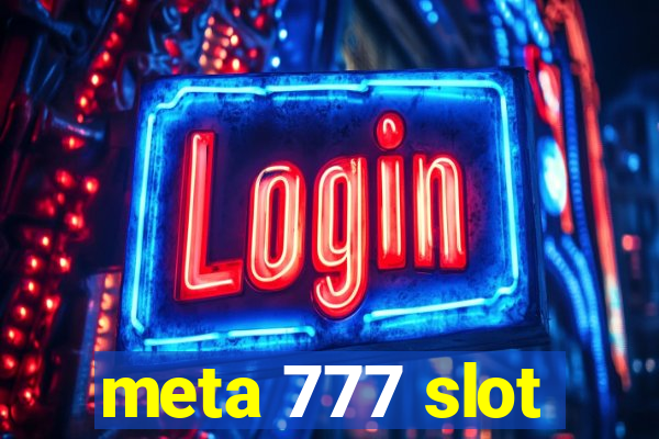 meta 777 slot