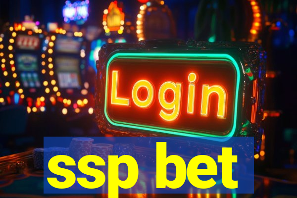 ssp bet