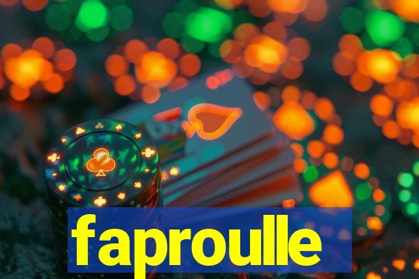 faproulle