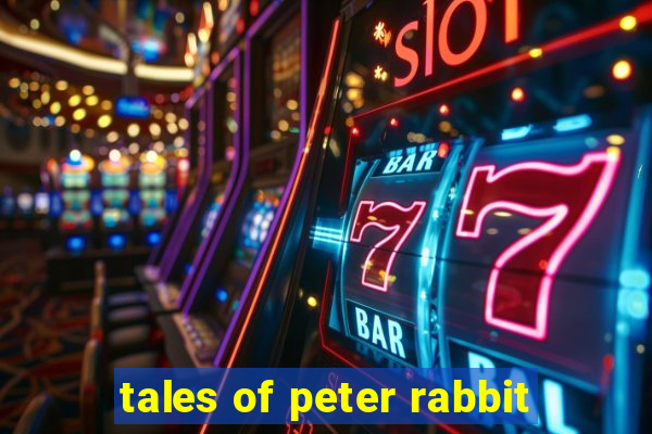 tales of peter rabbit