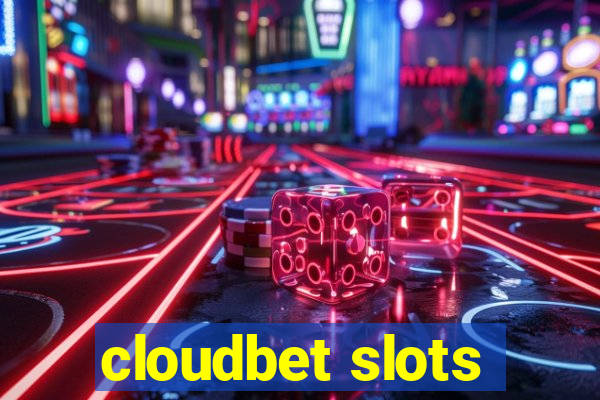 cloudbet slots