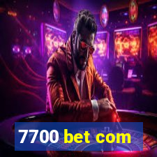 7700 bet com