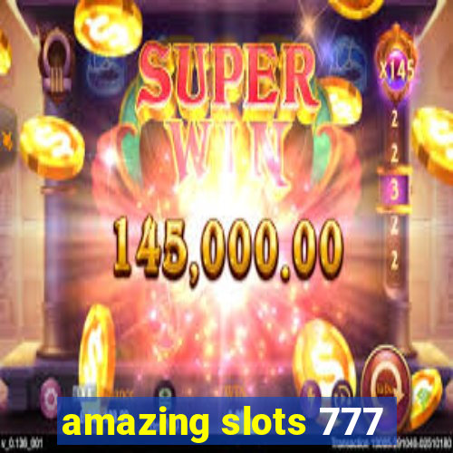 amazing slots 777