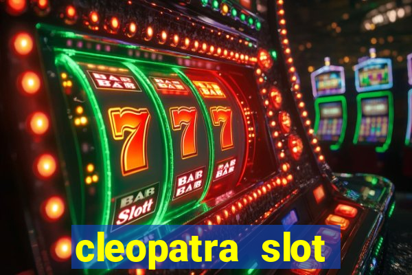 cleopatra slot machines free